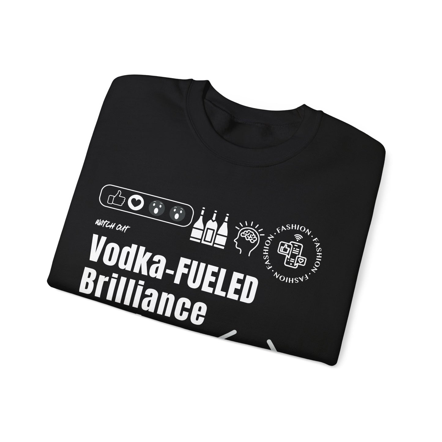 Virtuosoh Vodka Fueled Brilliance Loading Unisex Sweatshirt