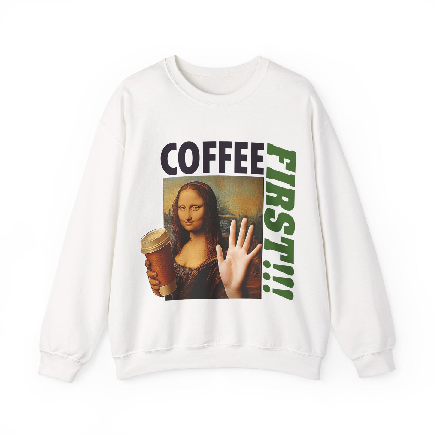 Virtuosoh Mona Lisa Coffee First Unisex Sweatshirt