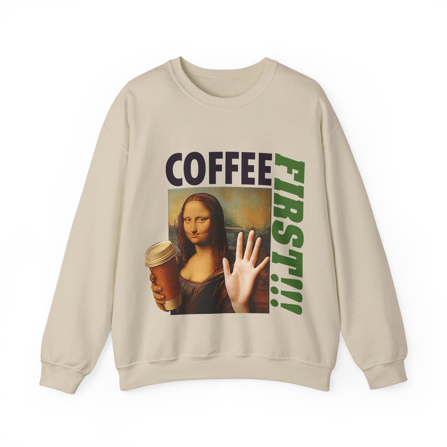 Virtuosoh Mona Lisa Coffee First Unisex Sweatshirt