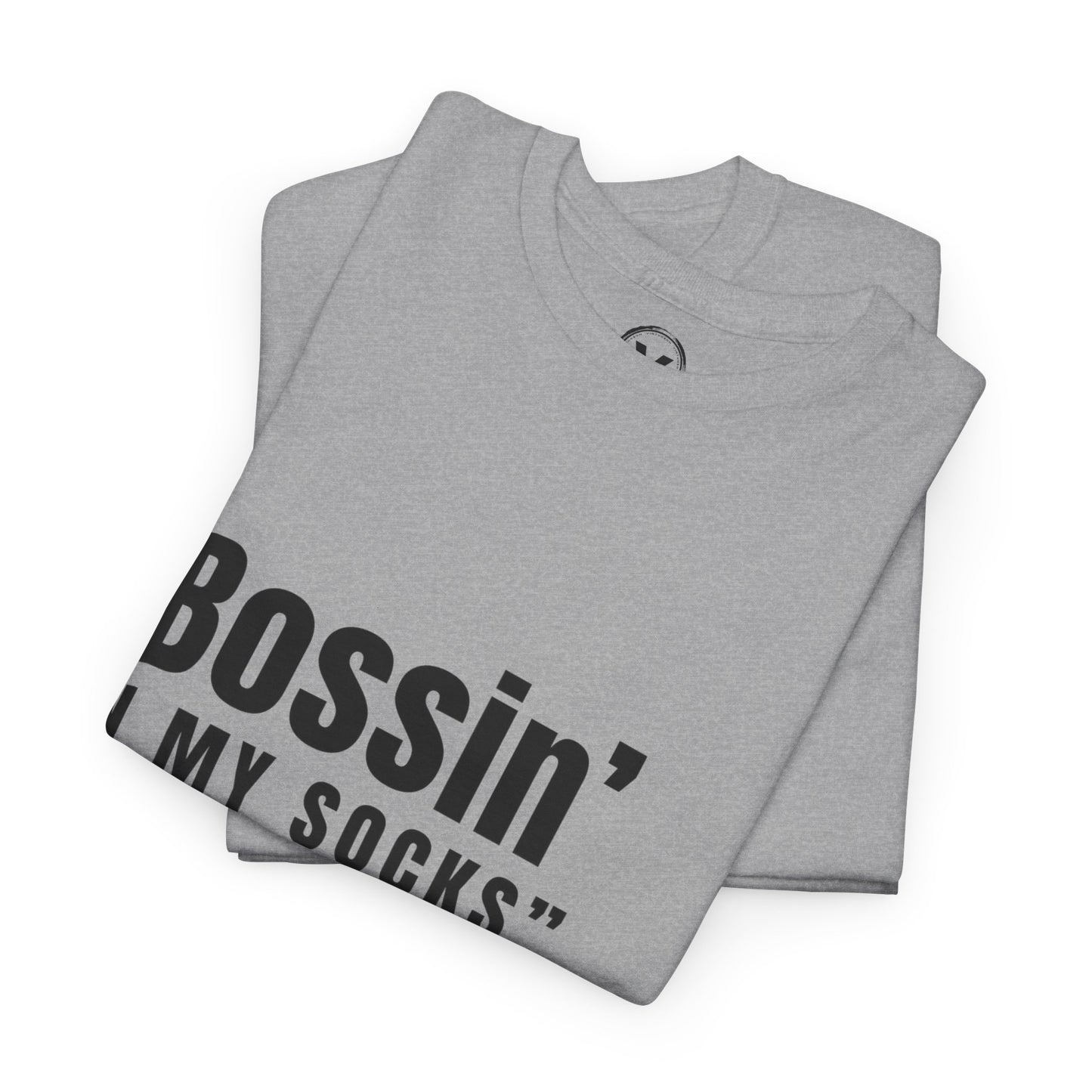 Virtuosoh Bossin' in My Socks Unisex Heavy Cotton T-shirt