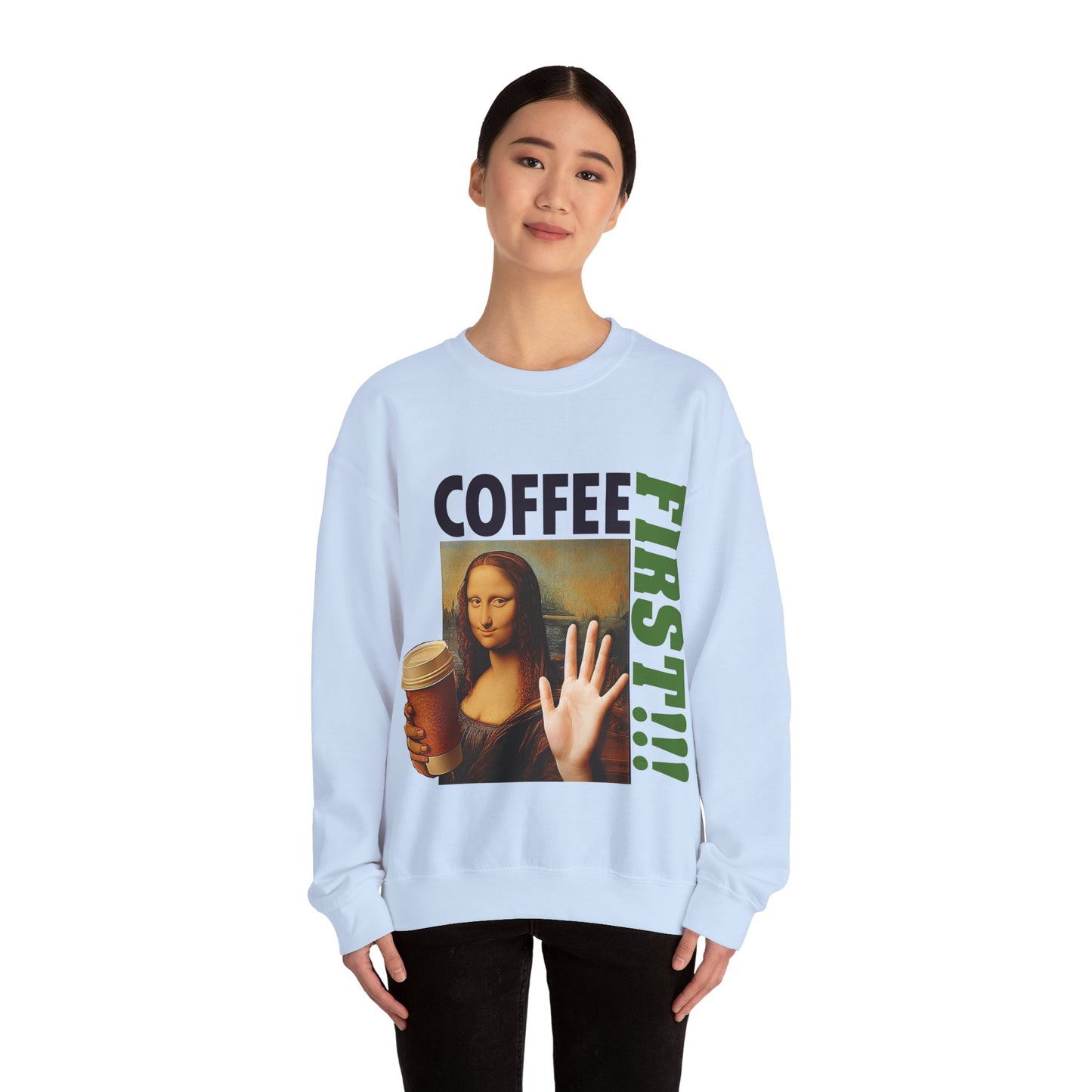Virtuosoh Mona Lisa Coffee First Unisex Sweatshirt