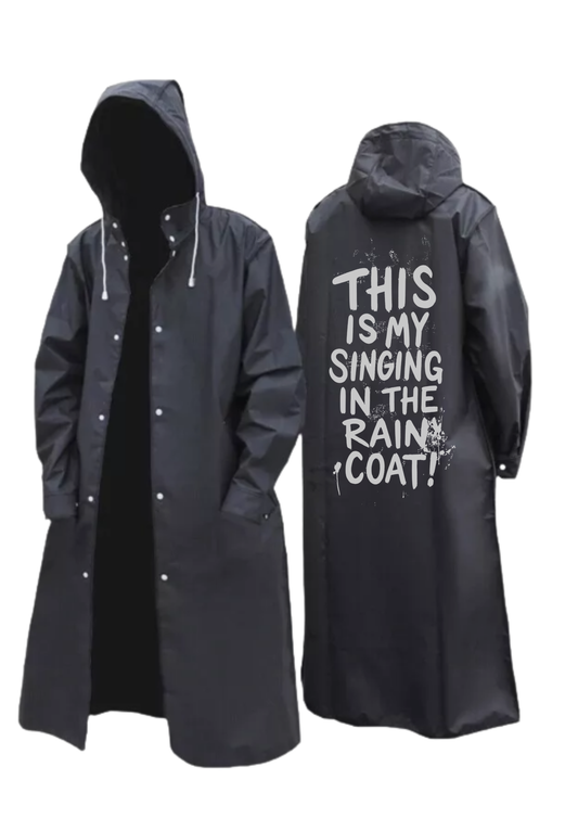 Virtuosoh Unisex Rain Coat – “This Is My Singing in the Rain Coat”